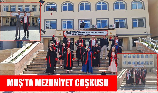 Muş Nusret Sarman Mesleki ve Teknik Anadolu Lisesi’nde mezuniyet coşkusu
