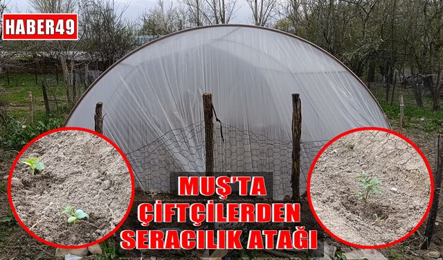Muş'ta çiftçilerden yağışlardan korunmak için yeni yöntem