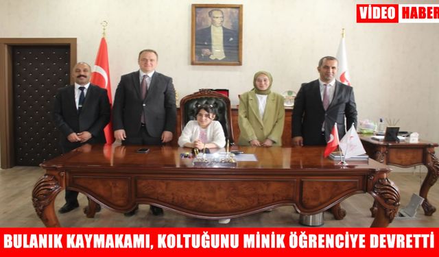 Bulanık’ta kaymakamlık koltuğu minik öğrencilere emanet