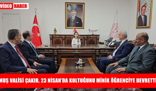 Muş Valisi Çakır’ın koltuğunu devrettiği küçük Azra: Okuluma robotik atölye ve kitap istiyorum