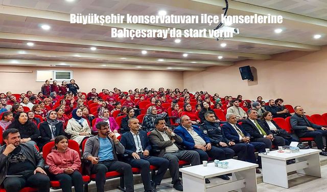 Van Büyükşehir Belediyesi Konservatuvarı İlçe Konserlerine Bahçesaray’da Başladı