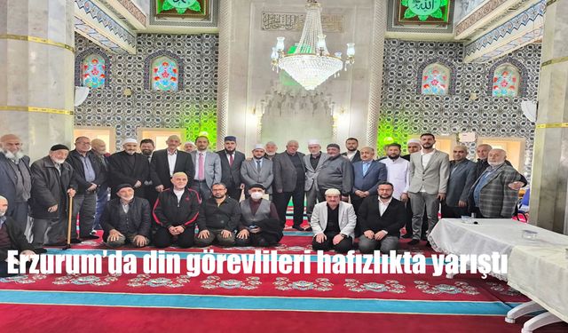 Erzurum'da Din Görevlileri Hafızlıkta Yarıştı: İl Birincisi Belli Oldu