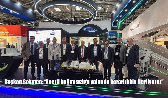 Başkan Sekmen’den Münih’te Enerji Mesajı: “Yenilenebilir Güçle Bağımsızlığa Yürüyoruz”