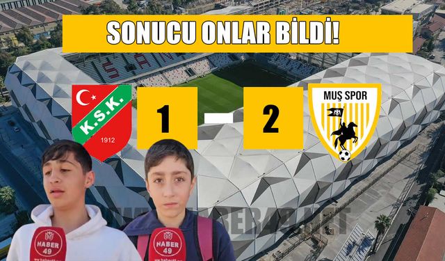 Muşspor-Karşıyaka maçının sonucunu kimler bildi?