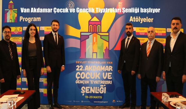 Van Akdamar Çocuk ve Gençlik Tiyatroları Şenliği 19 Mayıs’ta Renkli Bir Kortejle Başlıyor
