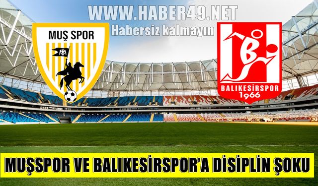 Muşspor PFDK’ya sevk edildi