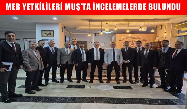 Millî Eğitim Bakanlığı yetkilileri Muş’ta halk eğitimi faaliyetlerini inceledi
