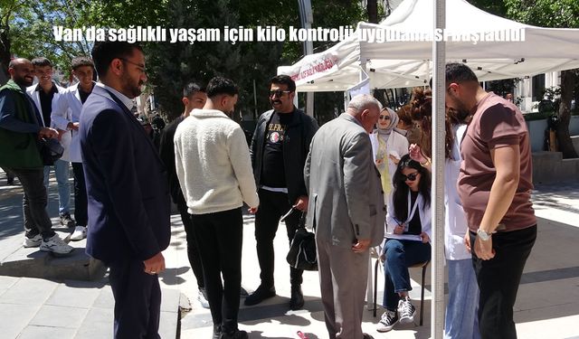 Van'da Sağlıklı Yaşam İçin Hedef 150 Bin Kişiye Kilo ve VKİ Ölçümü