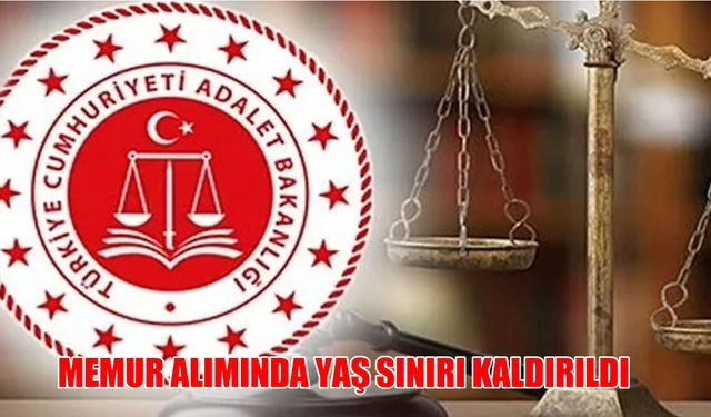 Adalet Bakanlığı'na memur alımında 35 yaş sınırı kaldırıldı