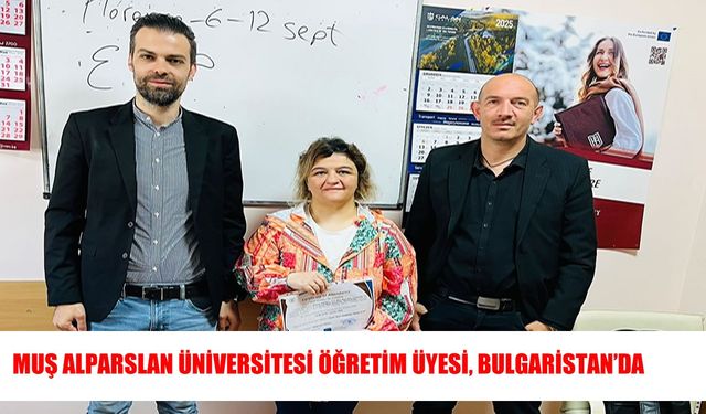 MAUN Öğretim Üyesi Bingöl, Bulgaristan’da öğrencilerle buluştu