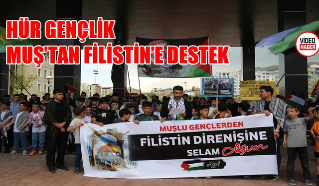 Muş HÜDA-PAR Gençlik Kolları’ndan Gazze çağrısı