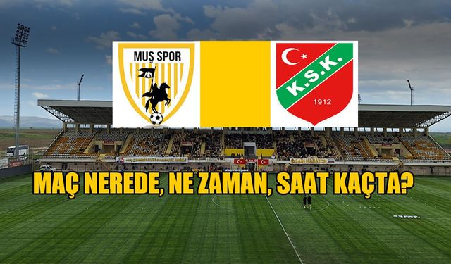 Muşspor-Karşıyaka maçı ne zaman, nerede ve hangi kanalda?