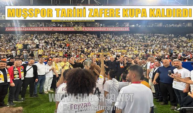 2. Lig’e yükselen Muşspor, Yeni Adana Stadyumu’nda tarihi bir zaferle kupa kaldırdı