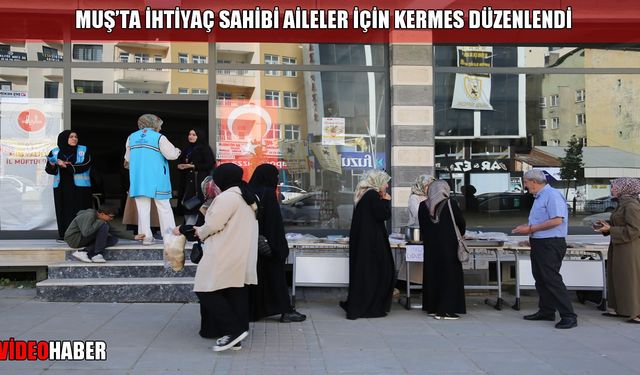 Muş’ta Diyanet Vakfı’ndan ihtiyaç sahipleri için destek kermesi