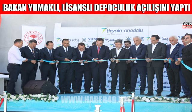 Bakan Yumaklı, Muş'ta lisanslı depoculuk açılışını gerçekleştirdi