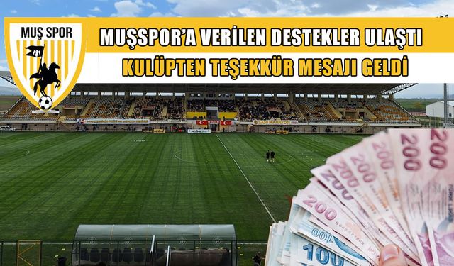 Muşspor’a destek sözü veren 3 kişi sözünü tuttu