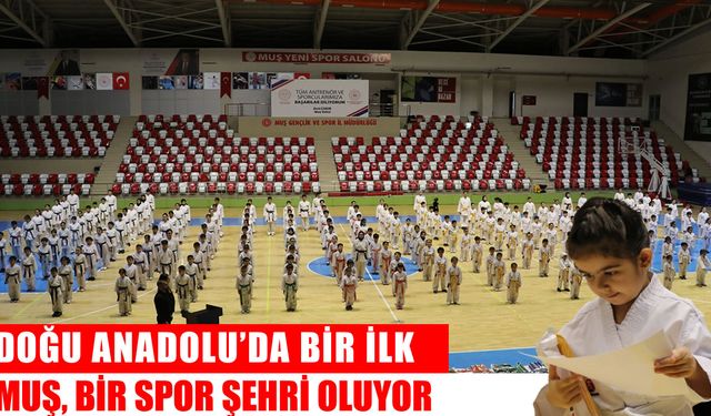 Doğu Anadolu’da bir ilk: Anadolu Premier Lig Karate Müsabakaları Muş’ta yapılacak