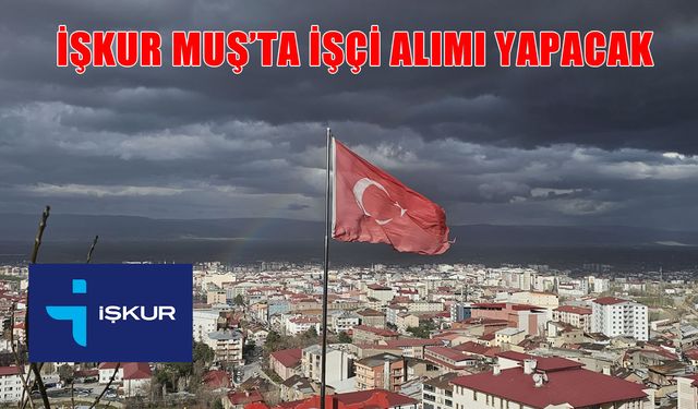 İŞKUR'dan Muş’ta 59 kişiye iş fırsatı