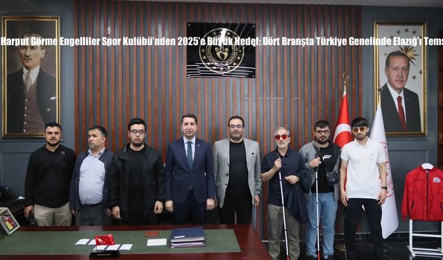 Harput Görme Engelliler Spor Kulübü’nden 2025’e Büyük Hedef: Dört Branşta Türkiye Genelinde Elazığ’ı Temsil Edecekler!