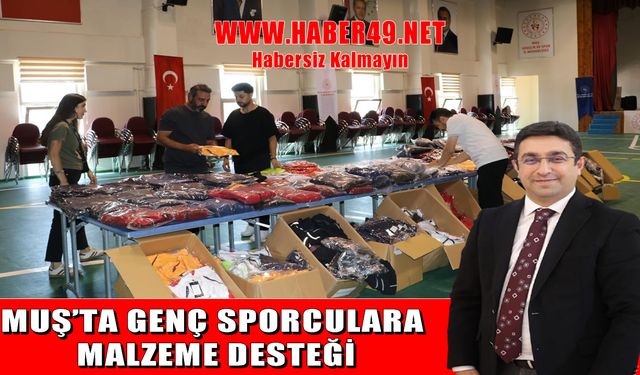 Muş’un genç sporcularına malzeme desteği sürüyor