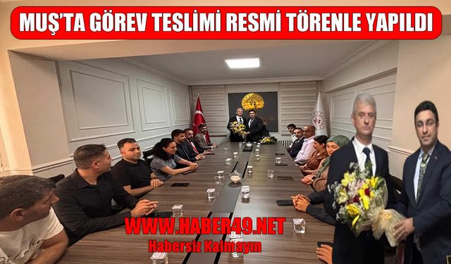 Muş Gençlik ve Spor İl Müdürlüğü'nde devir teslim töreni yapıldı