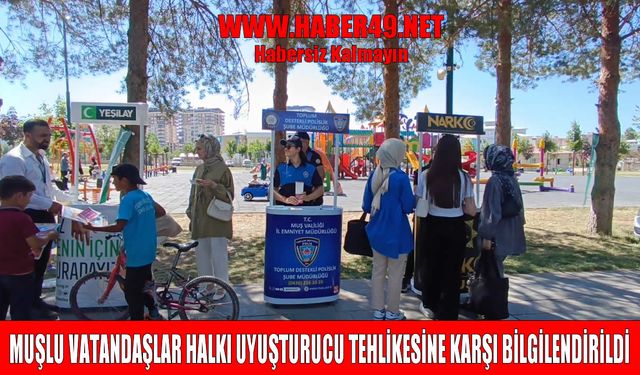 Muş’ta uyuşturucuyla mücadelede farkındalık etkinliği