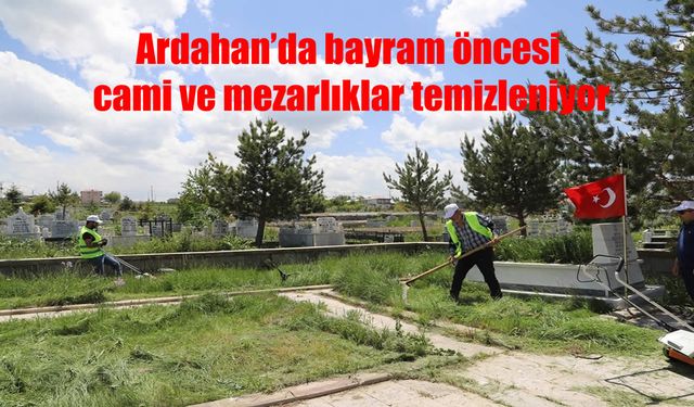 Ardahan Belediyesi Bayram öncesi kent genelinde seferberlik başlattı
