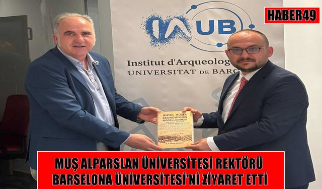 Muş Alparslan Üniversitesi Rektörü Alican, Barselona Üniversitesi’nde