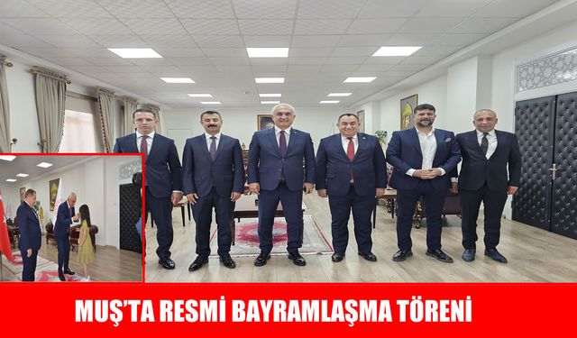Muş’ta resmi bayramlaşma töreni yoğun katılımla gerçekleşti