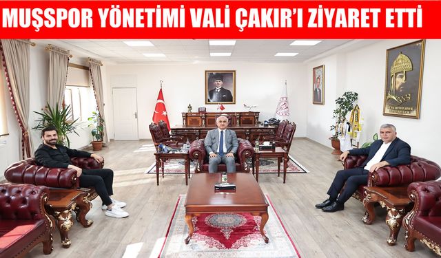 Muşspor başkanlarından Vali Çakır’a teşekkür ziyareti