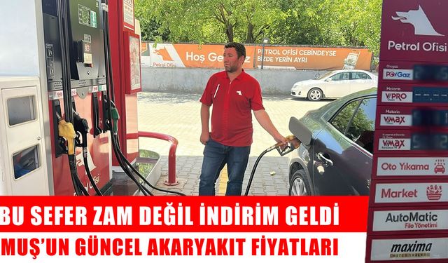 Muşlu sürücüleri sevindiren haber: Benzin ve motorine dev indirim