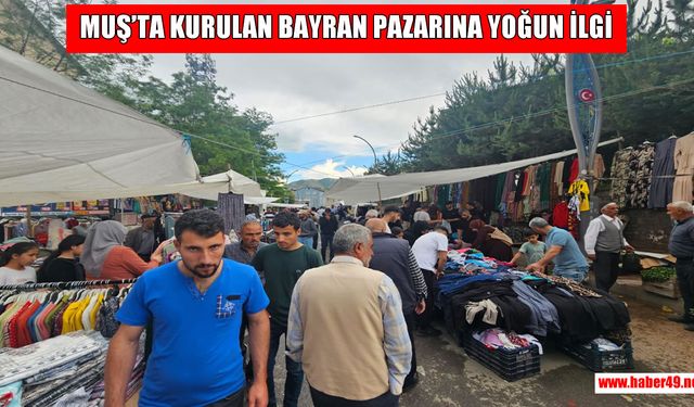 Muş’ta bayram pazarı kuruldu: Vatandaşlardan yoğun ilgi