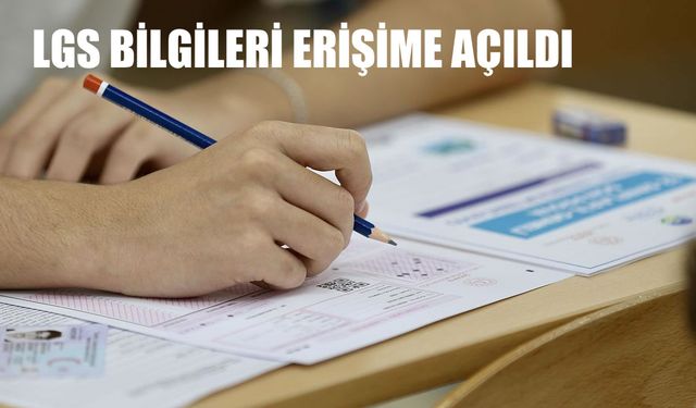 LGS 2025 sınav giriş belgeleri erişime açıldı: Öğrenciler ve veliler için kritik detaylar belli oldu