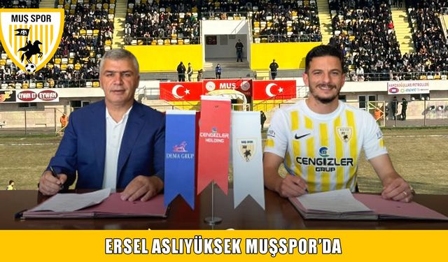 Muşspor'a golcü takviyesi: Ersel Aslıyüksek transerinde mutlu son