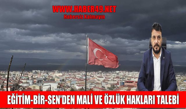 Eğitim-Bir-Sen Muş Şube Başkanı Barışan’dan kapsamlı reform çağrısı