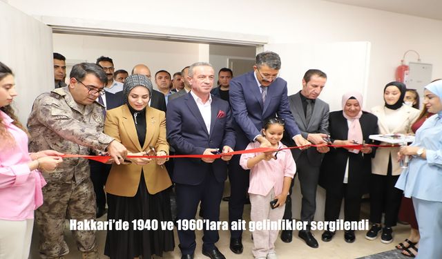 Hakkari’de Tarihi Gelinlikler ve El Sanatları Göz Kamaştırdı: 1940 ve 1960’lardan Kültürel Yolculuk