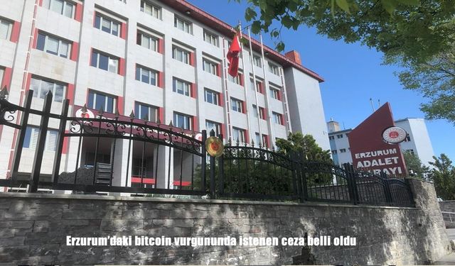 Erzurum’da Bitcoin Vurgununda 66 Yıl Hapis Talebi: Saadet Zinciriyle 3 Milyon TL Buhar Oldu