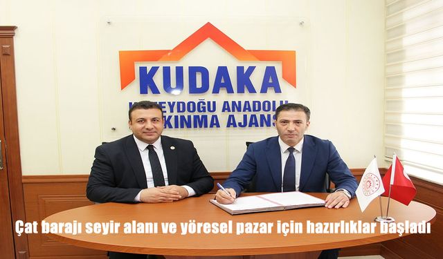 Çat Barajı Seyir Alanı ve Yöresel Pazar Projesi İçin Hazırlıklar Başladı: Turizme Yeni Soluk