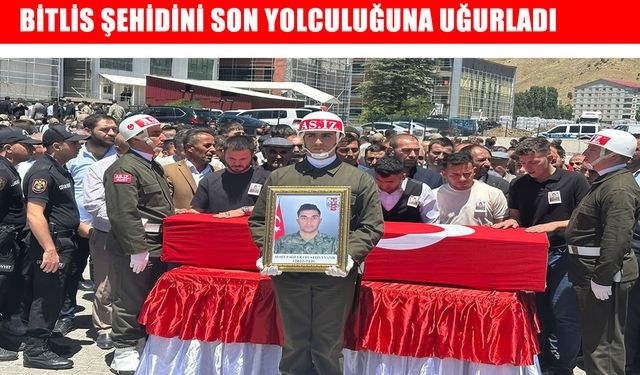Bitlisli şehit Celalettin Uyanık gözyaşlarıyla uğurlandı