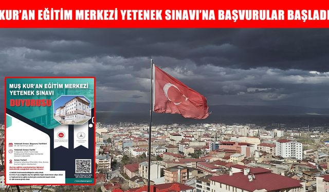 Muş’ta Kur’an Eğitim Merkezi Yetenek Sınavı'na başvurular başladı