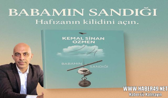 Bir Sandık Açılır, Bir Devir Konuşur: Kemal Sinan Özmen, yeni kitabı "Babamın Sandığı”nı Haber49'a anlattı