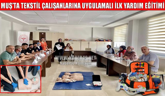 Muş'ta tekstil işçilerine hayat kurtaran eğitim