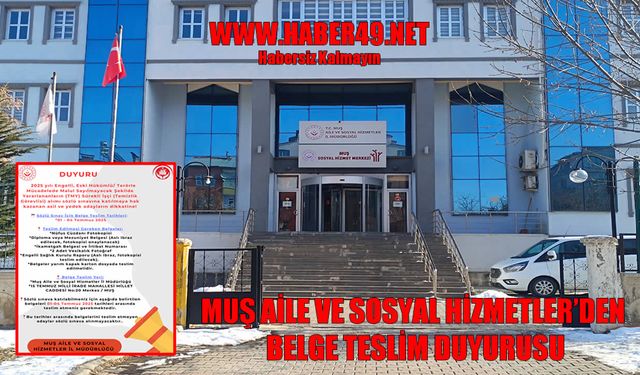 Muş Aile ve Sosyal Hizmetler Müdürlüğü’ne işçi alımı için belge teslim süreci başladı