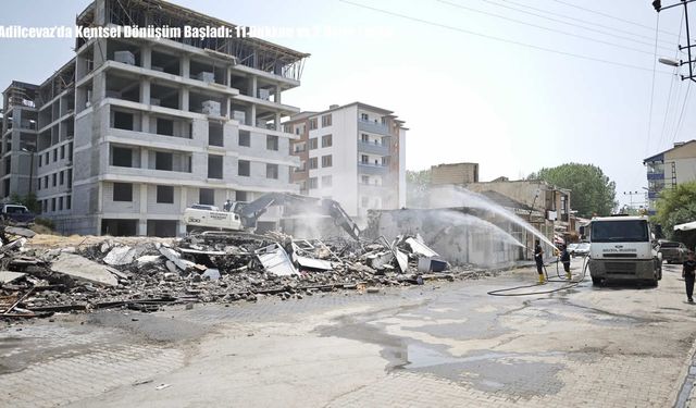 Adilcevaz’da Kentsel Dönüşüm Başladı: 11 Dükkan ve 2 Daire Yıkıldı
