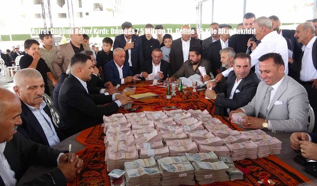 Van’da Aşiret Düğünü Rekor Kırdı: Damada 7,5 Milyon TL, Geline 1,5 Kilo Altın Takıldı!