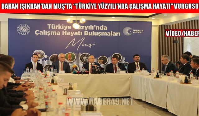 Bakan Işıkhan'dan Muş'ta 'Terörsüz Türkiye' mesajı
