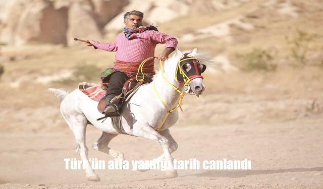 Türk'ün atla yazdığı tarih canlandı