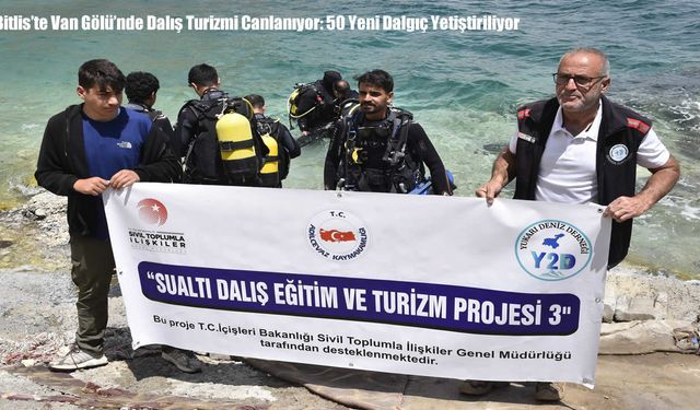 Bitlis’te Van Gölü’nde Dalış Turizmi Canlanıyor: 50 Yeni Dalgıç Yetiştiriliyor