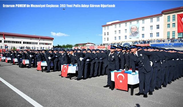Erzurum POMEM’de Mezuniyet Coşkusu: 393 Yeni Polis Adayı Göreve Uğurlandı