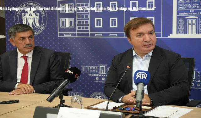 Vali Aydoğdu'dan Muhtarlara Anlamlı Mesaj: “Siz Devletimizin Gözü, Kulağı ve Vicdanısınız”